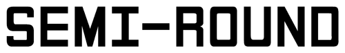 Semi-Round